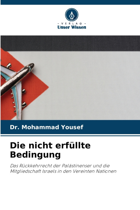 Libro Die nicht erfüllte Bedingung Dr. Mohammad Yousef