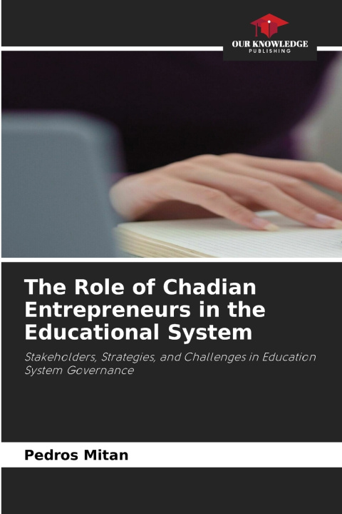 Carte The Role of Chadian Entrepreneurs in the Educational System Pedros Mitan