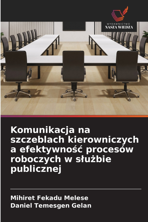 Boek Komunikacja na szczeblach kierowniczych a efektywność procesów roboczych w służbie publicznej Mihiret Fekadu Melese