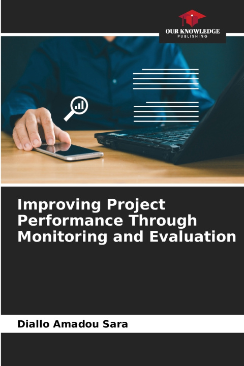 Libro Improving Project Performance Through Monitoring and Evaluation Diallo Amadou Sara