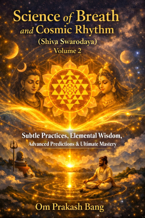 Libro Science of Breath and Cosmic Rhythm (Shiva Swarodaya) Volume 2 Om Prakash Bang