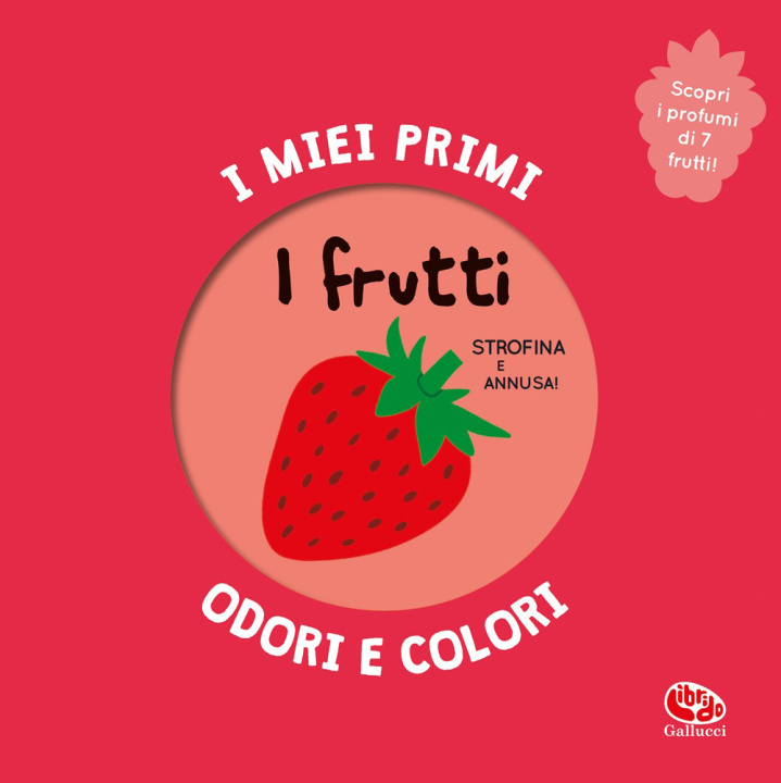 Libro frutti. I miei primi odori e colori Mr Iwi