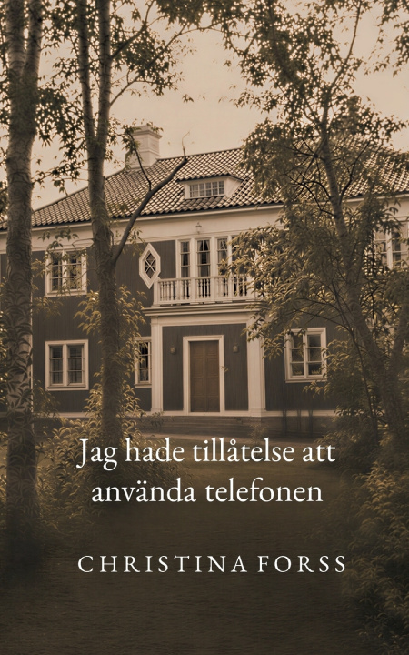 Buch Jag hade tillåtelse att använda telefonen Christina Forss
