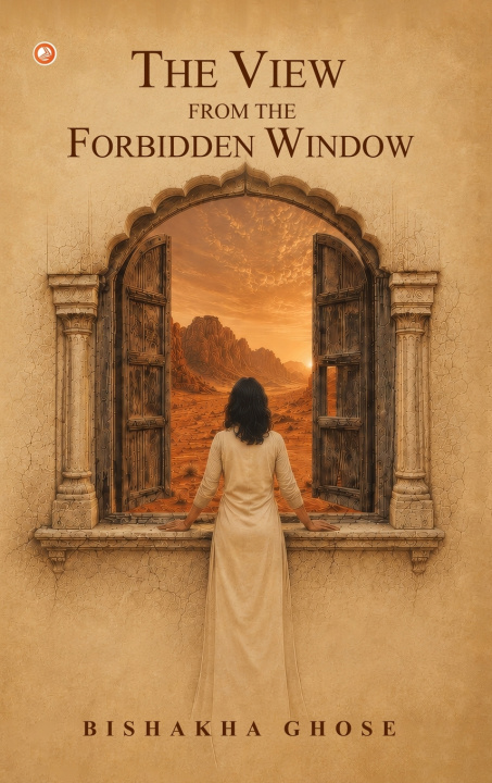 Buch The View From The Forbidden Window Bishakha Ghose