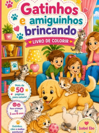 Buch Gatinhos e Amiguinhos Brincando Isabel Ebo