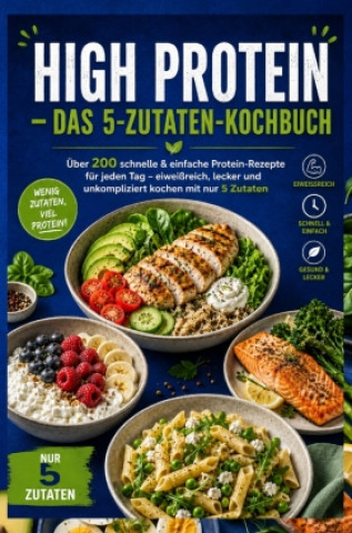 Kniha High Protein - Das 5-Zutaten-Kochbuch Eva Braun