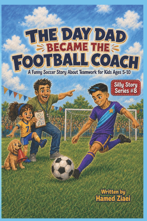 Könyv THE DAY DAD BECAME THE FOOTBALL COACH HAMED ZIAEI