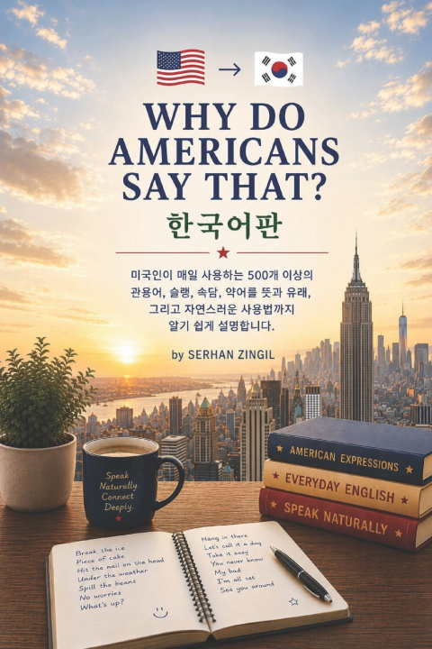 Livro WHY DO AMERICANS SAY THAT? 한국어판 SERHAN ZINGIL