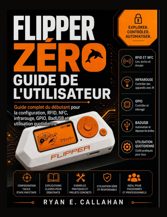 Kniha FLIPPER ZÉRO GUIDE DE L'UTILISATEUR Ryan E. Callahan