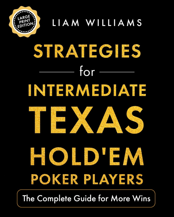 Libro Strategies for Intermediate Texas Hold'em Poker Players Liam Williams
