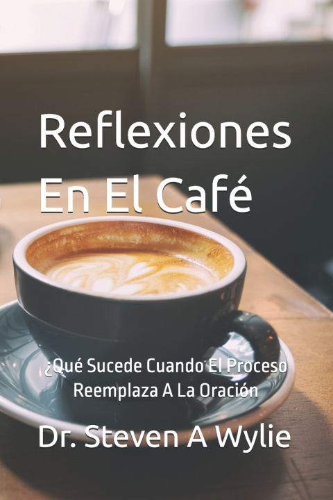 Livro Reflexiones En El Café Steven A Wylie