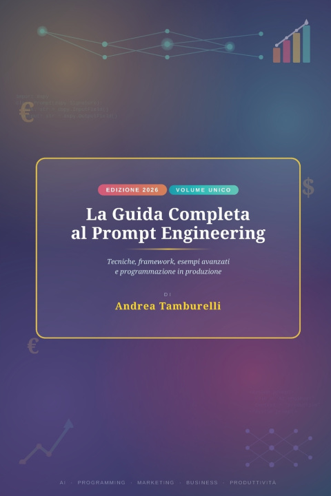 Knjiga La Guida Completa al Prompt Engineering Andrea Tamburelli