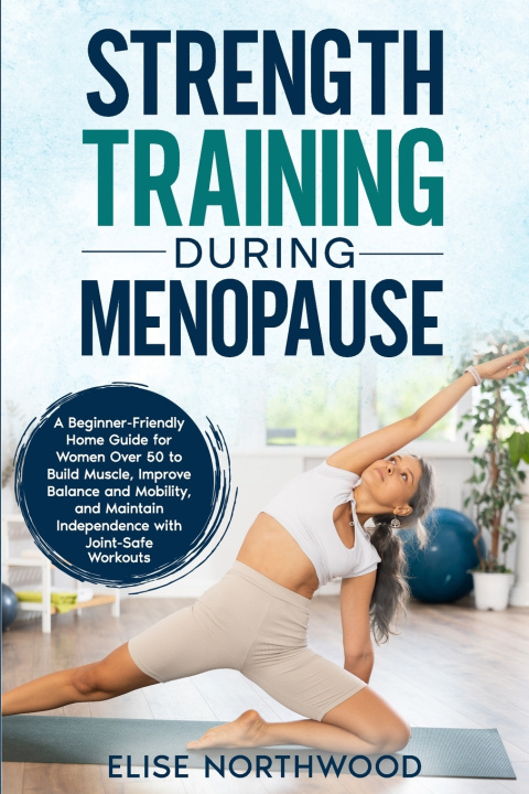 Könyv Strength Training During Menopause Elise Northwood