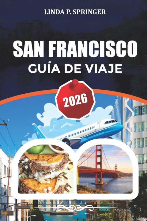 Livro SAN FRANCISCO GUÍA DE VIAJE 2026 LINDA P. SPRINGER
