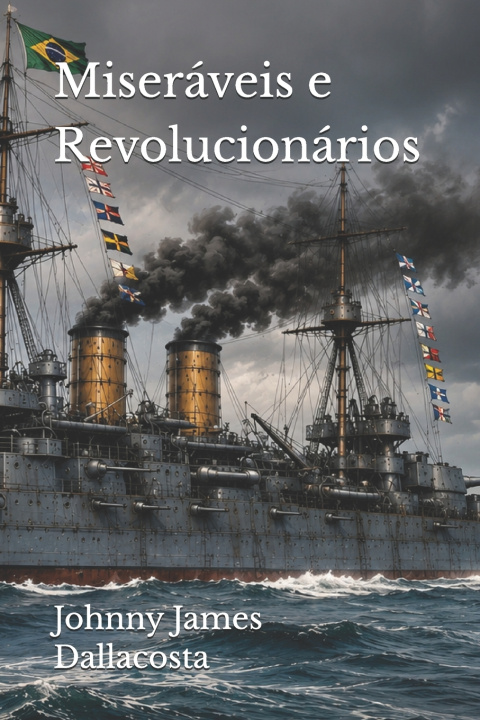 Kniha Miseráveis e Revolucionários Johnny James Dallacosta