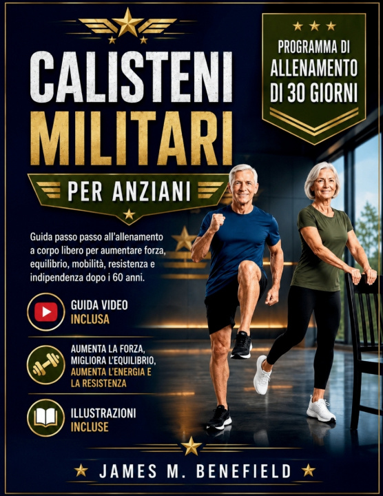 Book CALISTENI MILITARI PER ANZIANI James M. Benefield