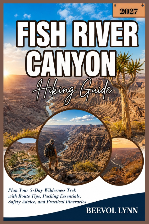 Livro Fish River Canyon Hiking Guide 2027 Beevol Lynn