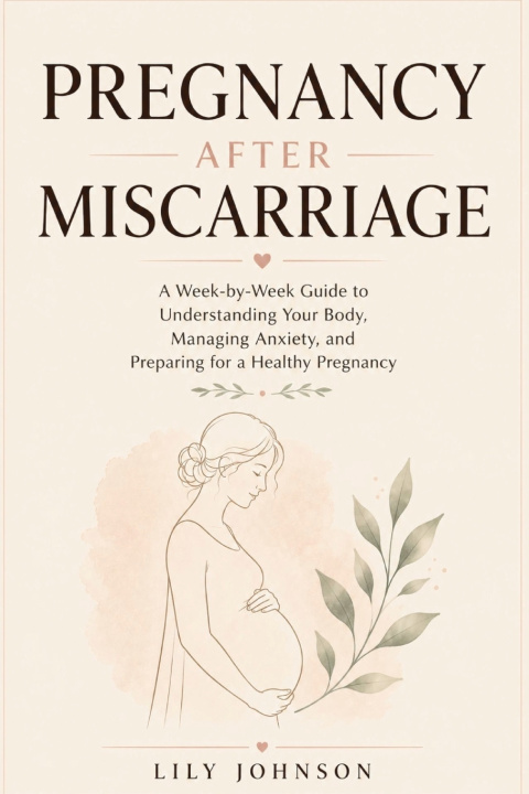 Buch PREGNANCY AFTER MISCARRIAGE Lily Johnson