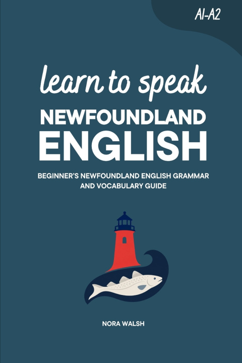 Libro Learn to Speak Newfoundland English Nora Walsh