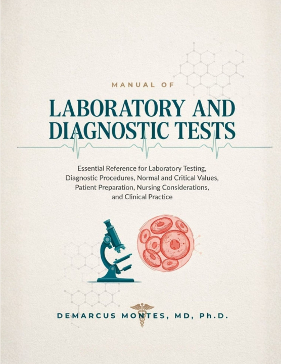 Könyv Manual of Laboratory and Diagnostic Tests Demarcus Montes Ph.D