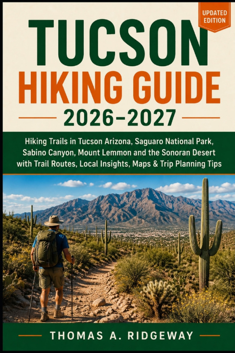 Livro TUCSON HIKING GUIDE 2026-2027 Thomas A. Ridgeway