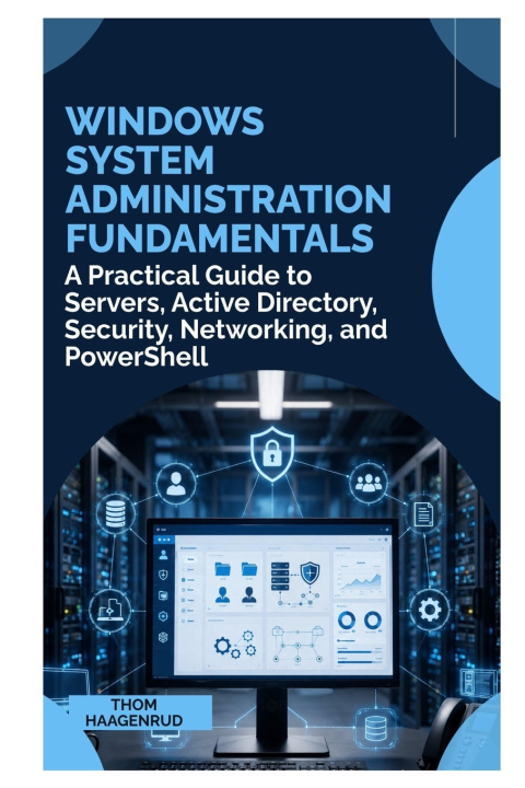 Книга Windows System Administration Fundamentals Thom Haagenrud
