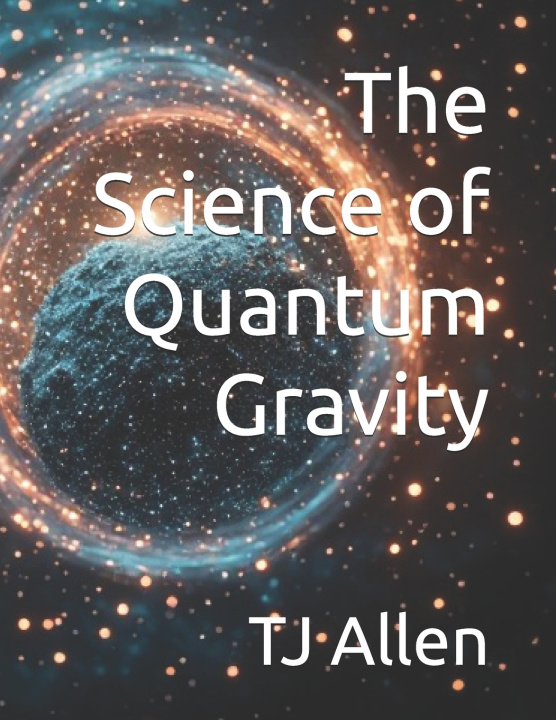 Libro The Science of Quantum Gravity TJ Allen