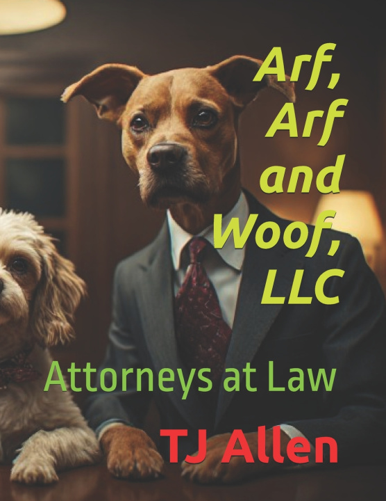 Livro Arf, Arf and Woof, LLC TJ Allen