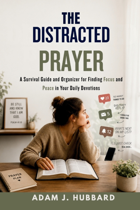 Livro The Distracted Prayer Adam J. Hubbard