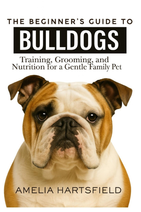 Carte The Beginner's Guide to Bulldogs Amelia Hartsfield