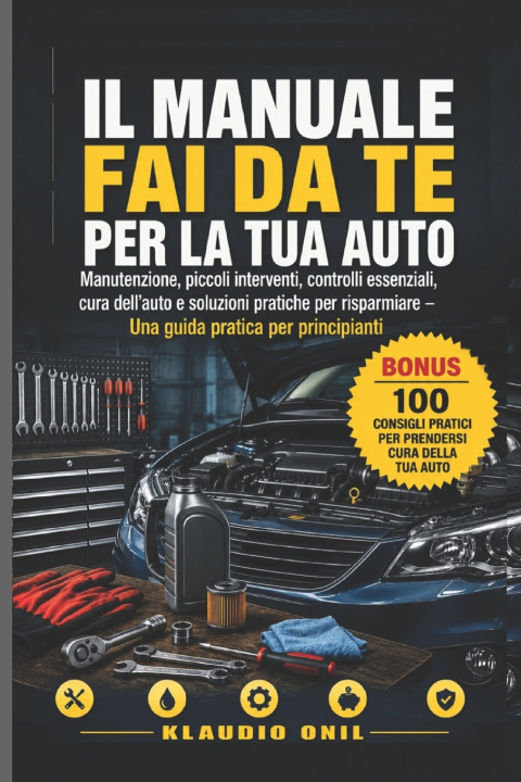 Kniha IL MANUALE FAI DA TE PER LA TUA AUTO KLAUDIO ONIL