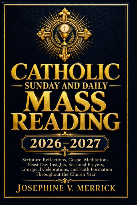 Buch CATHOLIC SUNDAY AND DAILY MASS READING 2026-2027 Josephine V. Merrick