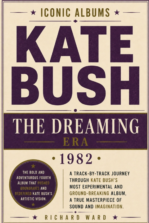 Libro Iconic Albums Kate Bush The Dreaming Era (1982) Richard Ward