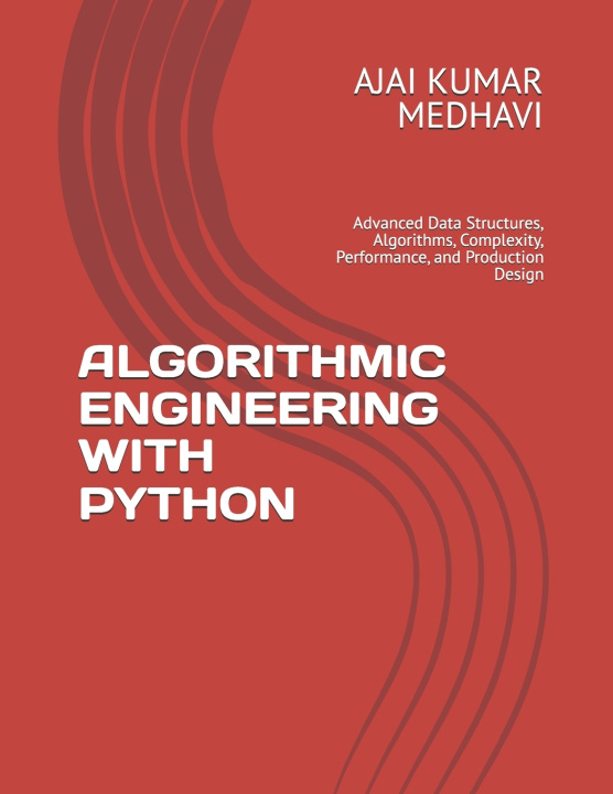 Carte ALGORITHMIC ENGINEERING WITH PYTHON AJAI KUMAR MEDHAVI