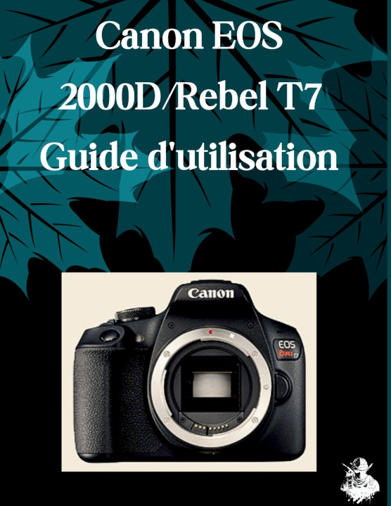 Buch Canon EOS 2000D/Rebel T7 Guide d'utilisation Judith D. Lewis