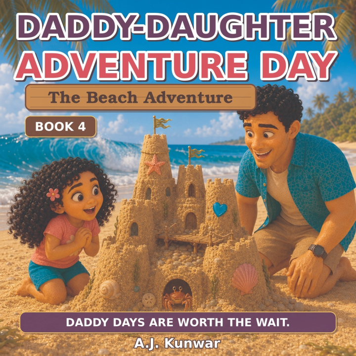 Libro Daddy-Daughter Adventure Day A.J. Kunwar Kunwar