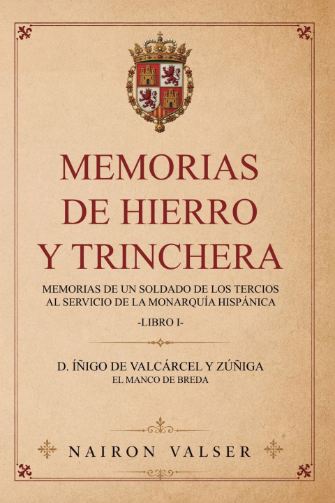 Livro MEMORIAS DE HIERRO Y TRINCHERA Nairon Valser