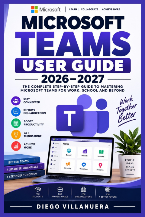 Livro MICROSOFT TEAMS USER GUIDE 2026-2027 DIEGO VILLANUERA