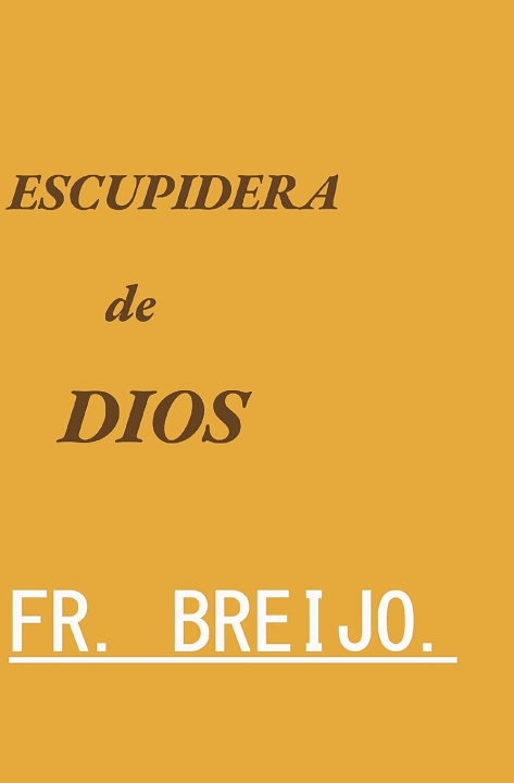 Könyv ESCUPIDERA de DIOS FRANCISCO RAMÓN BREIJO-MARQUEZ