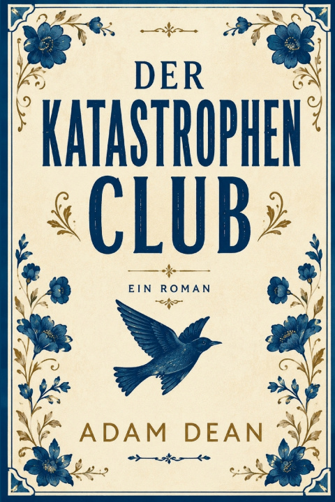 Libro DER KATASTROPHENCLUB (EIN ROMAN) ADAM DEAN