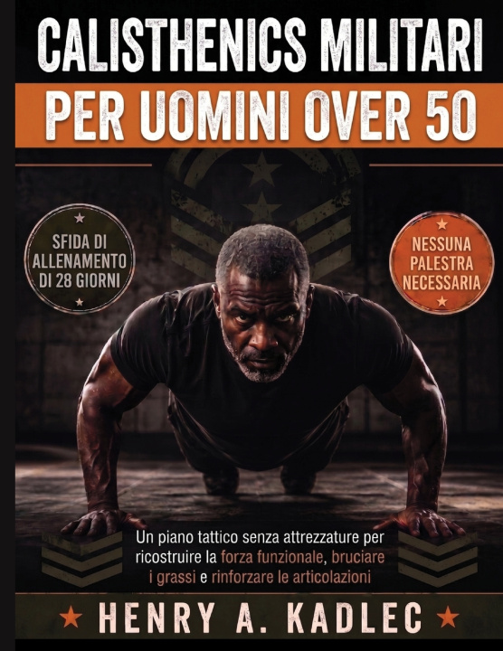 Libro Calsthenics militari per uomini over 50 Henry A. Kadlec