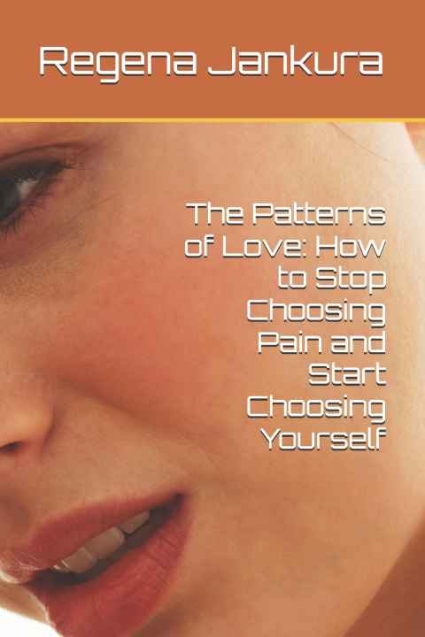Knjiga The Patterns of Love Regena Dawn Jankura