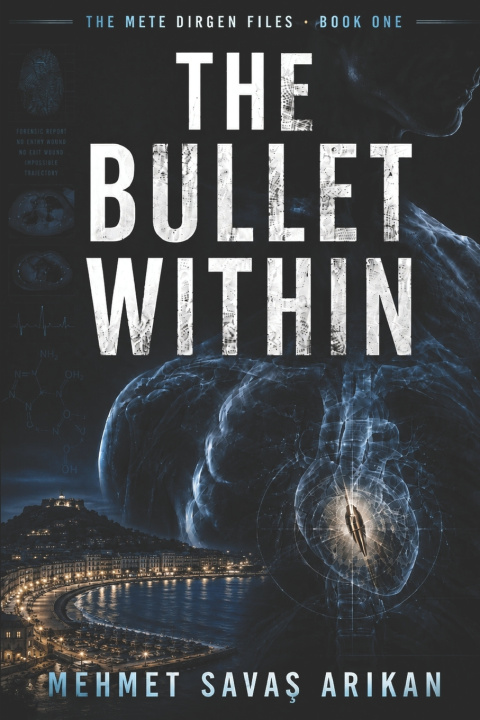Carte The Bullet Within Mehmet Savaş Arıkan