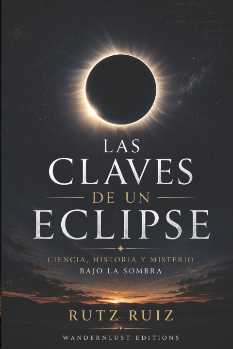 Книга Las Claves de un Eclipse Rutz Ruiz