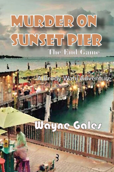 Libro Murder on Sunset Pier - The End Game Wayne Gales