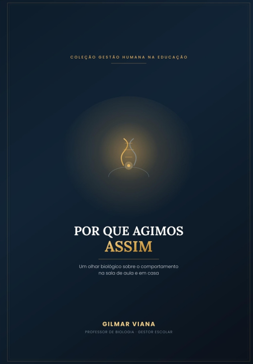Kniha Porque Agimos Assim Gilmar Viana dos Santos