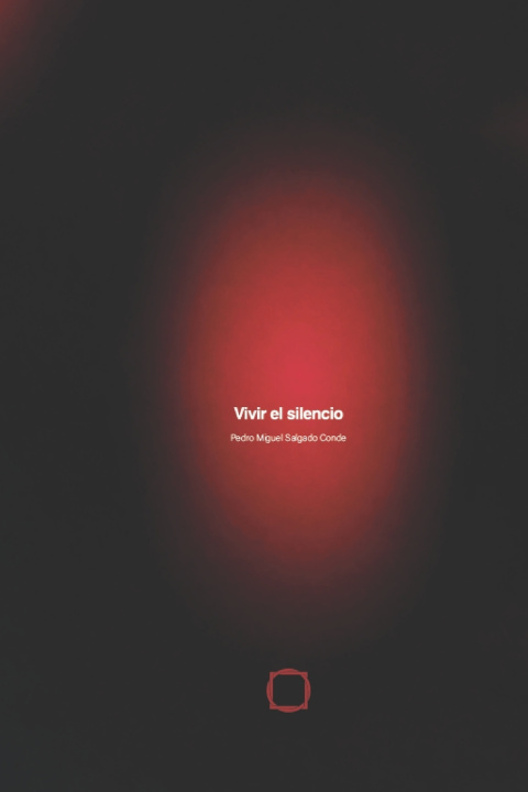 Knjiga Vivir el Silencio Pedro Miguel Salgado Conde