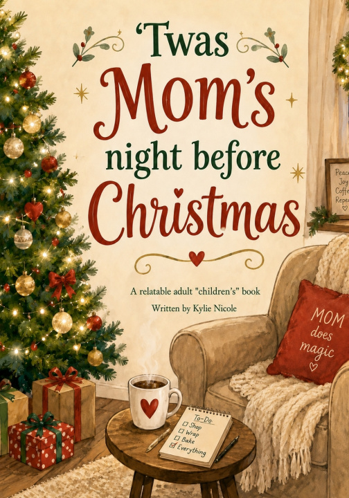 Kniha 'Twas Mom's Night Before Christmas Kylie Nicole Potrikus