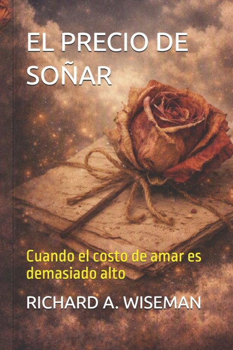 Libro EL PRECIO DE SOÑAR RICHARD A. WISEMAN