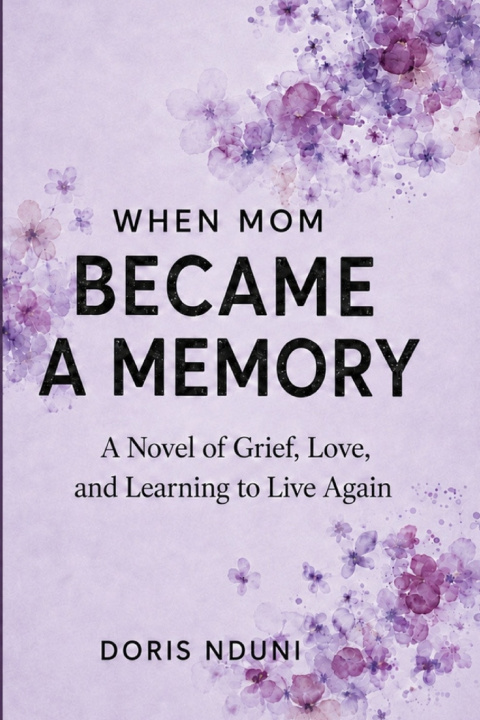 Book When Mom Became a Memory DORIS NDUNI